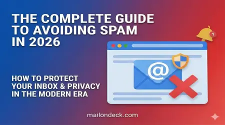 The Complete Guide to Avoiding Spam in 2026