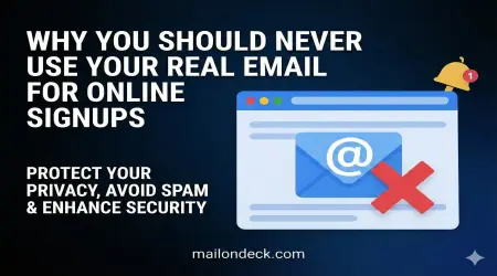 Why You Should Never Use Your Real Email for Online Signups